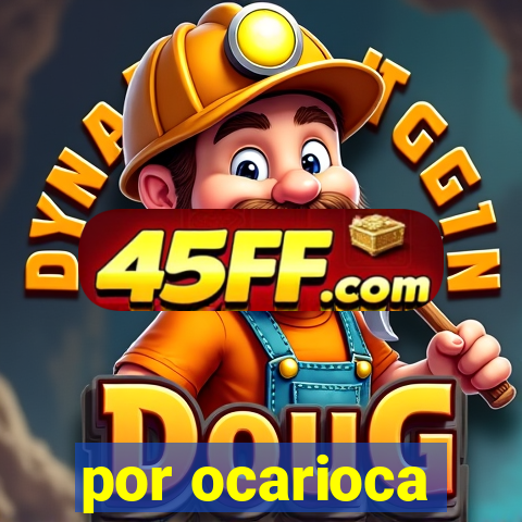 por ocarioca